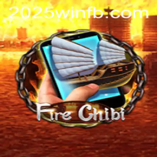FireChibiM: A New Era in Gaming at 2025win.com